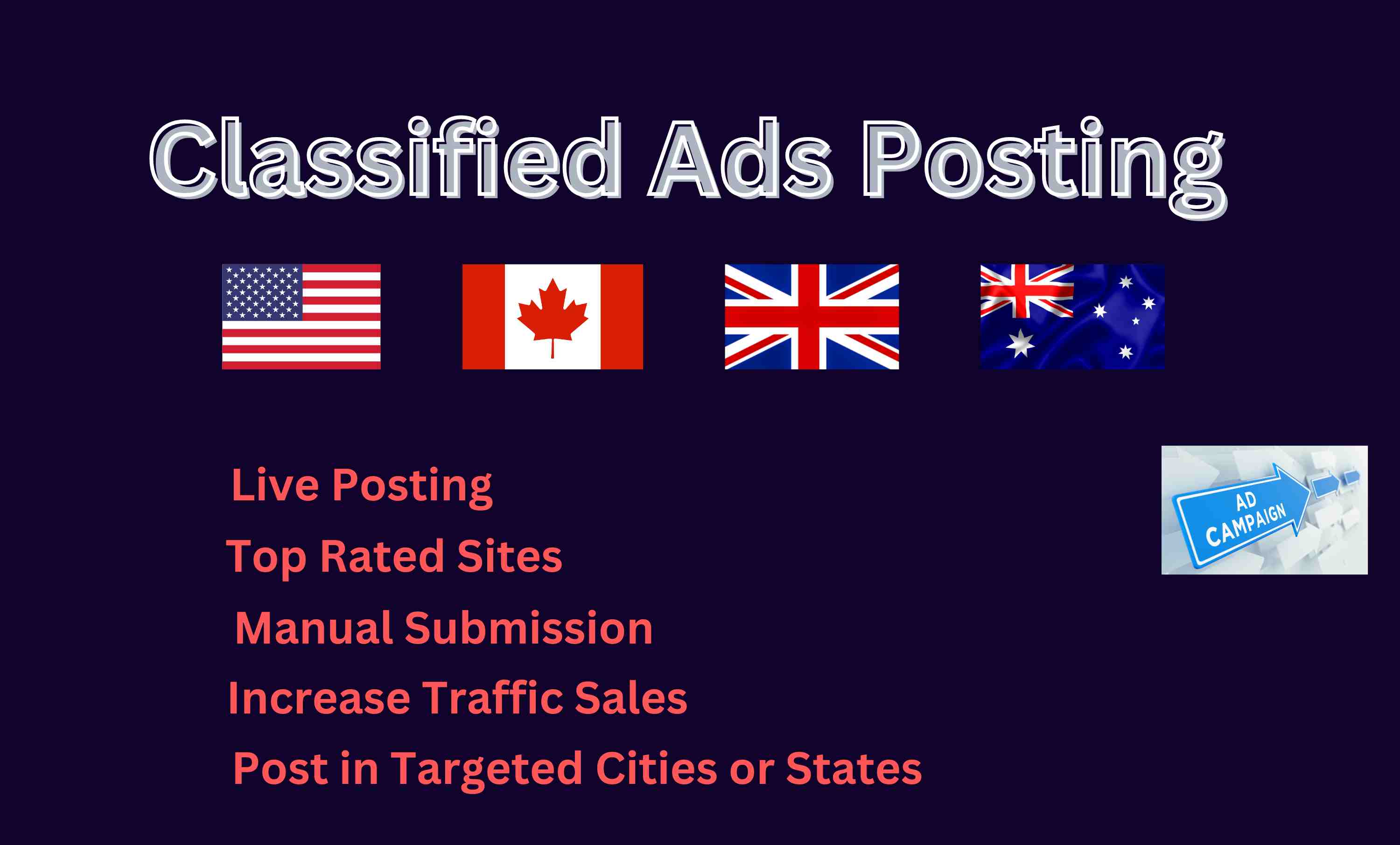I will post your advertisements on 100 classified advertisement posting USA, UK, AUS, CAN locales. Welcome to my work store