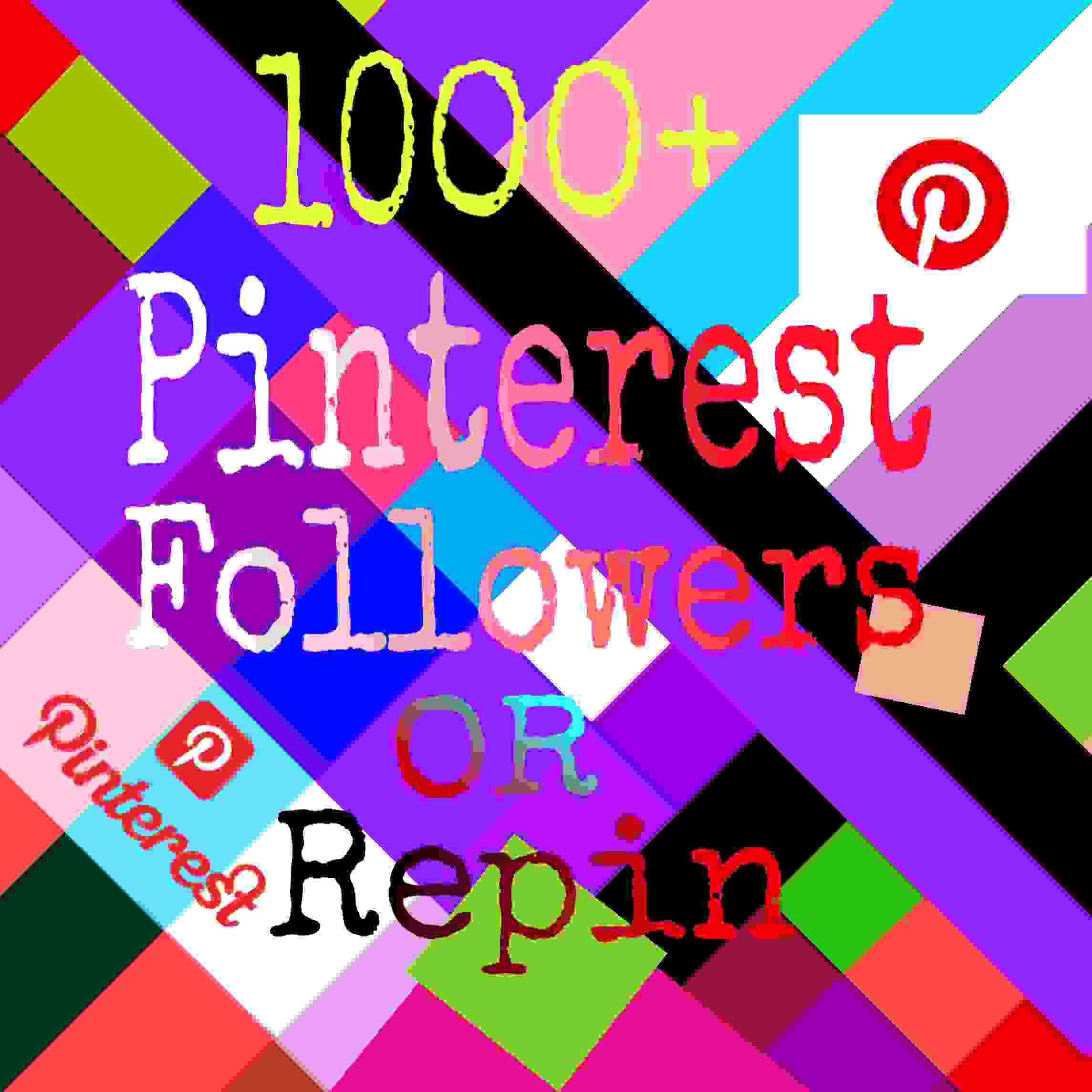 I will give you 1000+ naturally grow world wide pinterest followers or repin promotion fast delivery