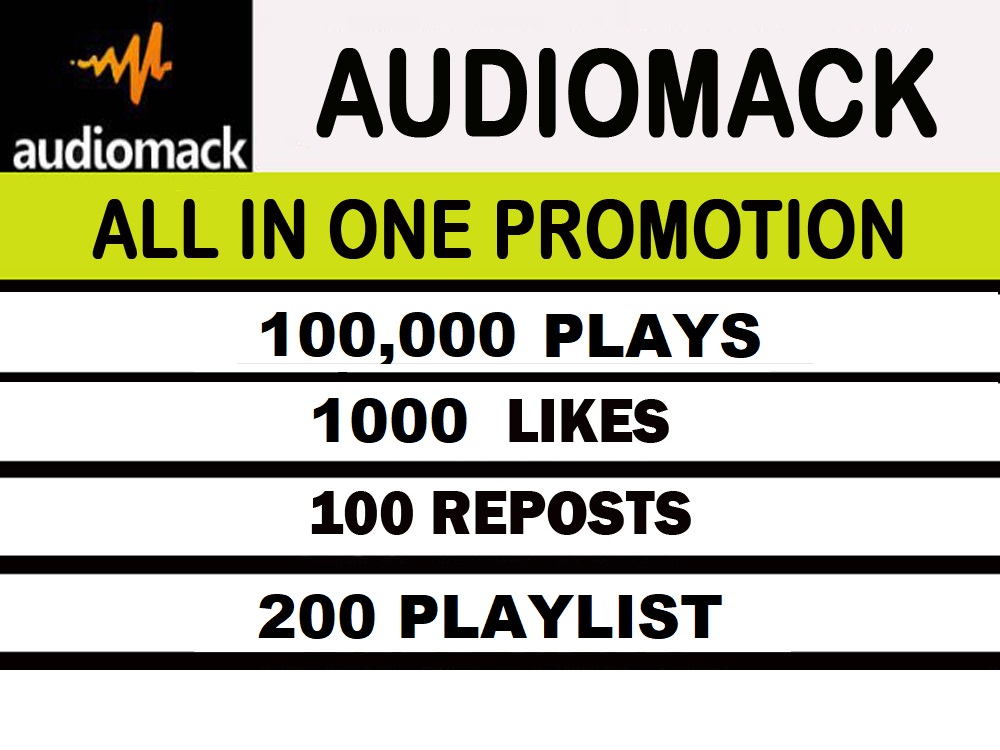 100,000 Audiomack plays, 1000 Likes, 100 reposts, 200 Add to playlist