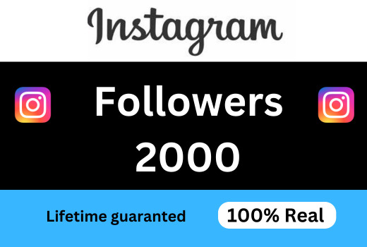 Send you Instagram 2000+ Followers, Organic and lifetime guaranteed Service.