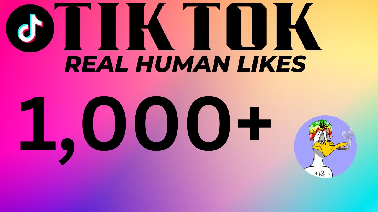 1,000+ TikTok Real Human Likes. 100% Guaranteed Non-Drop