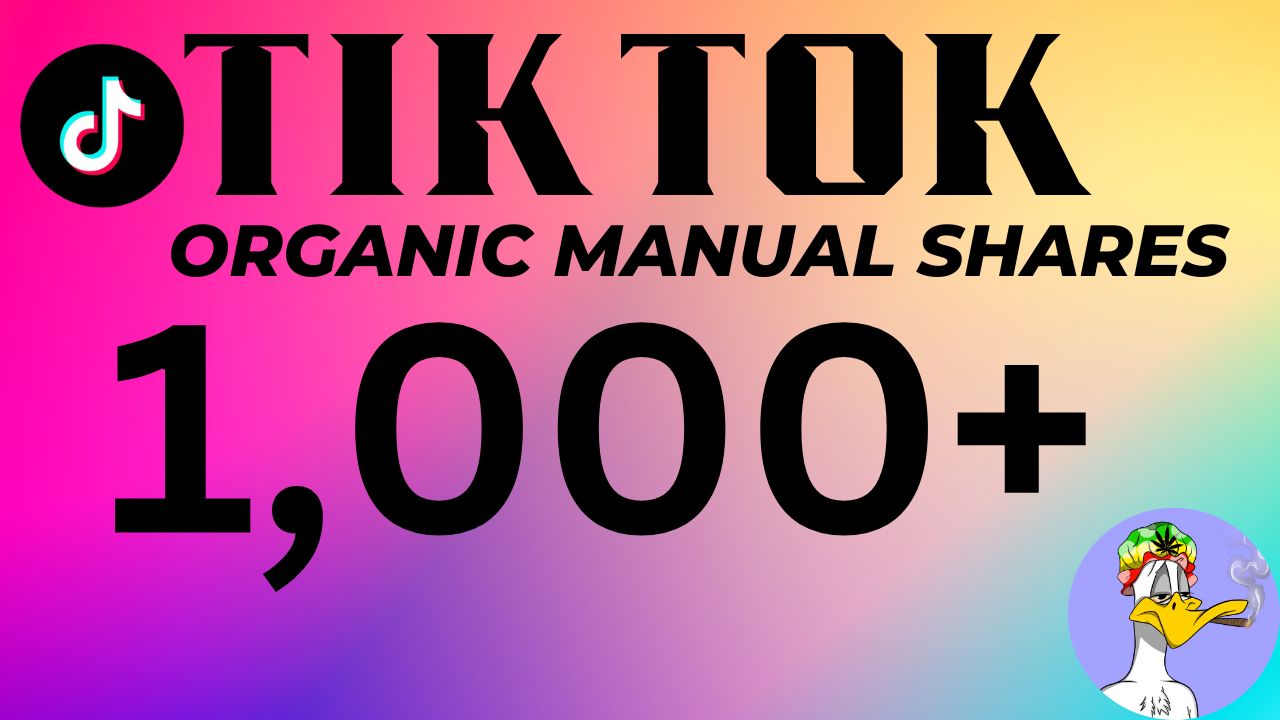 1,000+ TikTok Organic Manual Shares. 100% Guaranteed Non-Drop