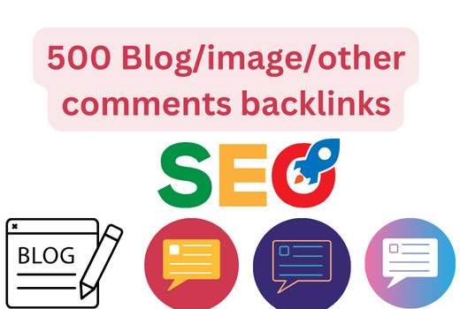 500 Blog/image/other comments backlinks from high quality blogs