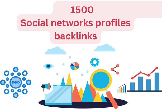 1500 Social networks profiles backlinks for Higher Google Ranking