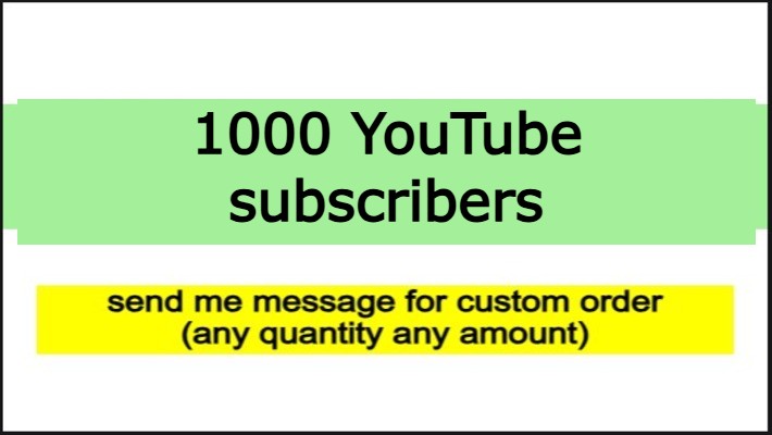 1000 YouTube subscribers *cheapest*