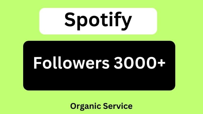 6871Send 3000+ Spotify Followers 100% real & Lifetime guaranteed