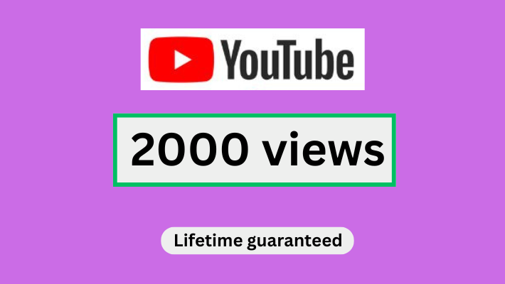 6896Send you 2000 YouTube video views, Lifetime guaranteed service