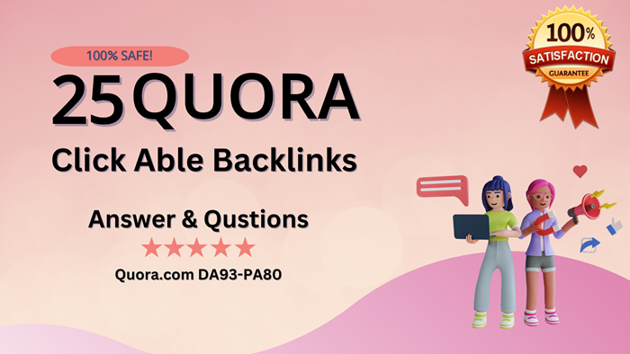 4426GET 25 High Quality Quora Answer With SEO Clickable Backlinks