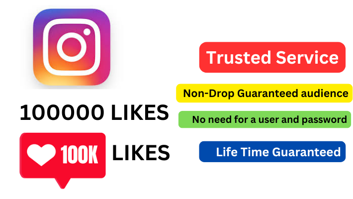 34089You will get Real Engagement with 100k Instagram Post Likes|Non-Drop|Lifetime Guarantee