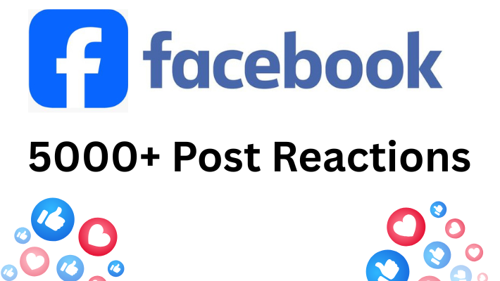 493286You Will Get 5000+ Facebook Post Reactions | Fast & High-Quality Engagement