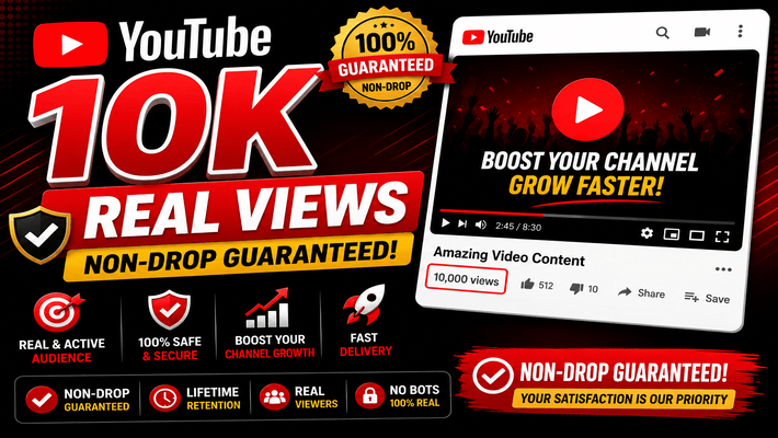 50052010k YouTube real views, non-drop guaranteed